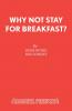 Why Not Stay For Breakfast?