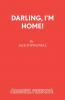 Darling I'm Home!
