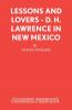 Lessons and Lovers - D. H. Lawrence in New Mexico