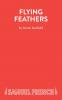 Flying Feathers - A Farce