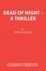 Dead of Night - A Thriller