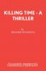 Killing Time - A Thriller