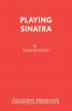 Playing Sinatra
