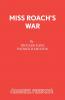 Miss Roach's War