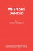 When She Danced