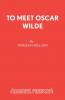 To Meet Oscar Wilde