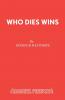 Who Dies Wins
