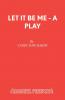 Let It Be Me - A Play