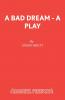 A Bad Dream - A Play