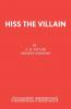 Hiss the Villain