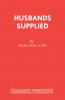 Husbands Supplied