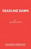 Deadline Dawn