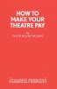 How to Make Your Theatre Pay