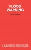 Flood Warning - A Play
