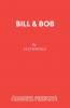 Bill & Bob