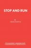 Stop and Run