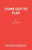 Come Out to Play