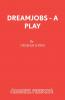 Dreamjobs - A Play