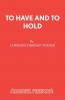 To Have and To Hold
