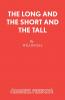 The Long and The Short and The Tall