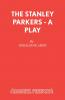 The Stanley Parkers - A Play