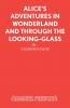 Alice's Adventures in Wonderland and Through the Looking-Glass