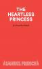 The Heartless Princess