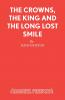 The Crowns the King and the Long Lost Smile