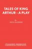 Tales of King Arthur - A Play