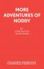 MORE ADVENTURES OF NODDY