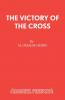The Victory of the Cross