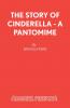 The Story of Cinderella - A Pantomime