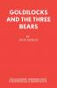 Goldilocks and the Three Bears