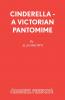 Cinderella - A Victorian Pantomime