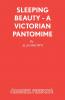 Sleeping Beauty - A Victorian Pantomime