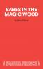 Babes in the Magic Wood