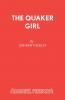 The Quaker Girl