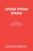Spend Spend Spend