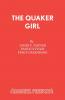 THE QUAKER GIRL (ORIGINAL VERSION)