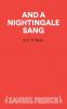 And A Nightingale Sang - A Play