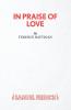 In Praise of Love - A Play