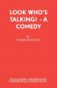Look Who's Talking! - A Comedy