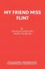 My Friend Miss Flint