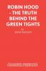 Robin Hood - The Truth Behind the Green Tights