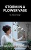 Storm in a Flower Vase
