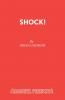 Shock!