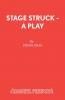 Stage Struck - A Play