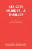 Strictly Murder - A Thriller