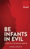 Be Infants in Evil