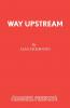 Way Upstream